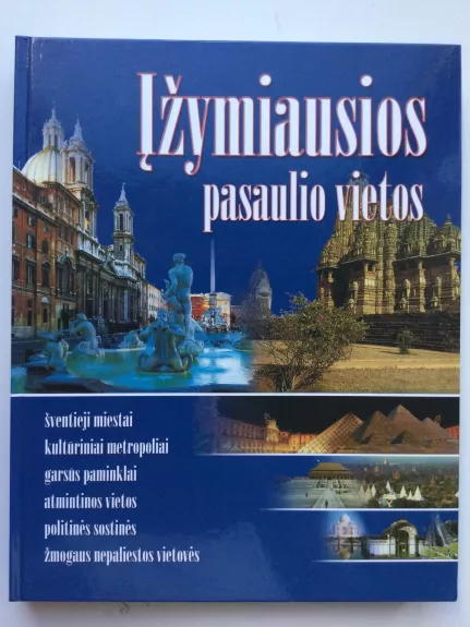 Įžymiausios pasaulio vietos: šventieji miestai, kultūriniai metropoliai, garsūs paminklai... - Laure Talamon, knyga