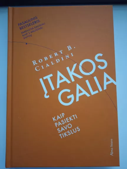 Įtakos galia. Kaip pasiekti savo tikslus - Robert B. Cialdini, knyga 1