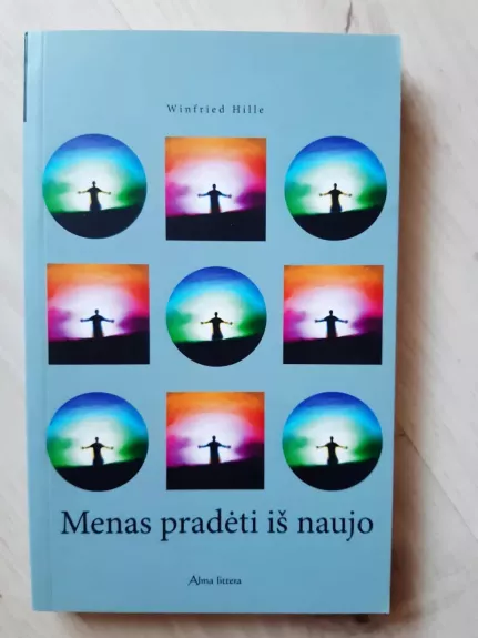 Menas pradėti iš naujo - Winfried Hille, knyga