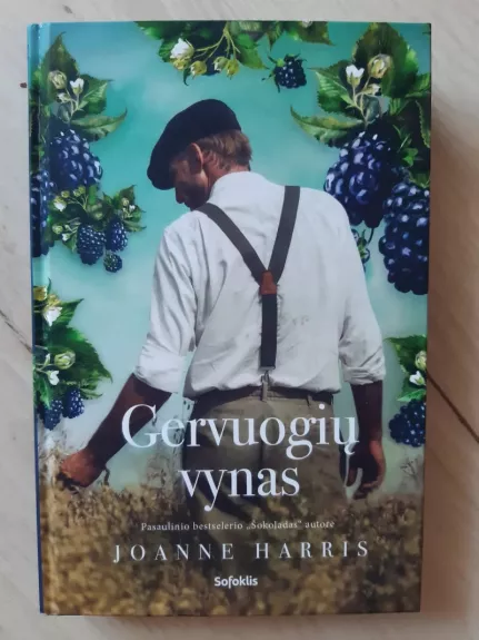 Gervuogių vynas - Joanne Harris, knyga