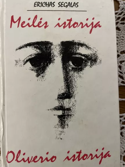 Meilės istorija. Oliverio istorija - Erichas Segalas, knyga