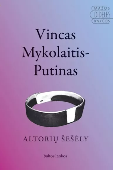 Altorių šešėly - Vincas Mykolaitis-Putinas, knyga