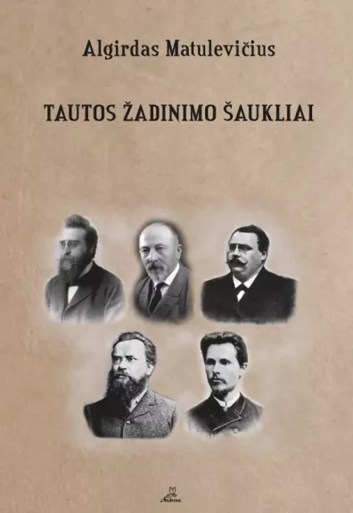 Tautos žadinimo šaukliai - Algirdas Matulevičius, knyga