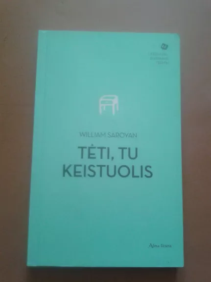 Tėti, tu keistuolis - William Saroyan, knyga 1