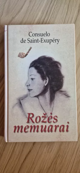 Rožės memuarai - Consuelo de Saint-Exupery, knyga