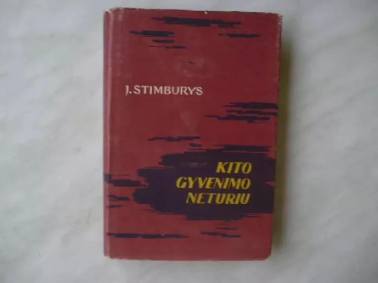 Kito gyvenimo neturiu