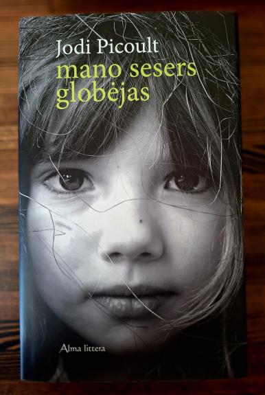 Mano sesers globėjas - Jodi Picoult, knyga 1