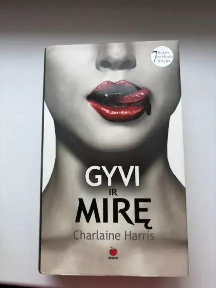 Gyvi ir mirę - Charlaine Harris, knyga 1