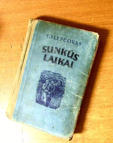 Sunkūs laikai - V. Slepcovas, knyga