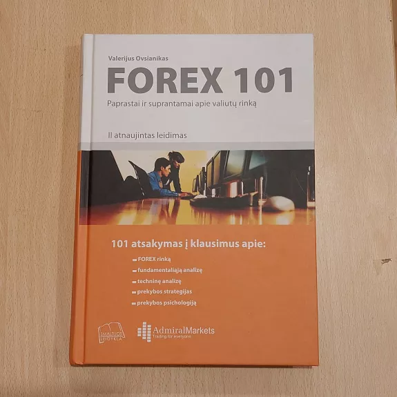 Forex 101. Paprastai ir suprantamai apie valiutų rinką