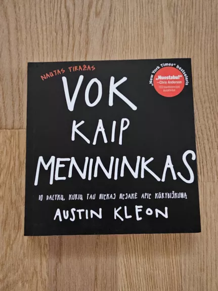 Vok kaip menininkas. 10 dalykų, kurių tau niekas nesakė apie kūrybiškumą - Austin Kleon, knyga