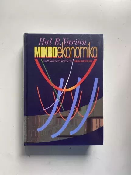 Mikroekonomika. Šiuolaikinis požiūris - Hal R. Varian, knyga