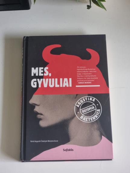 Mes, gyvuliai - Agustina Bazterrica, knyga 1