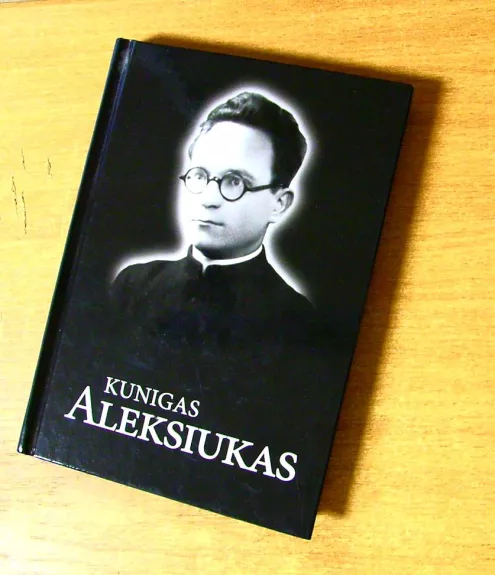 Kunigas Aleksiukas - Birutė Žemaitytė, knyga