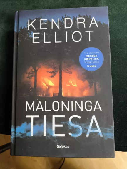 Maloninga tiesa - Kendra Elliot, knyga