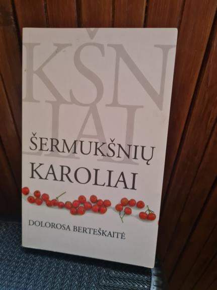 Šermukšnių karoliai - Dolorosa Berteškaitė, knyga