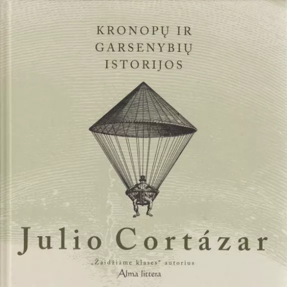 Kronopų bei garsenybių istorijos - Julio Cortazar, knyga