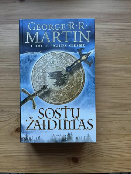 SOSTŲ KARAI: Sostų žaidimas. Ledo ir ugnies giesmė. 1 knyga - George R. R. Martin, knyga 1