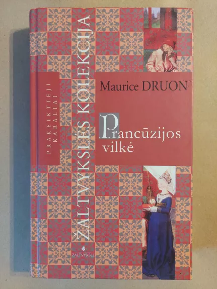 Prancūzijos vilkė - Maurice Druon, knyga 1