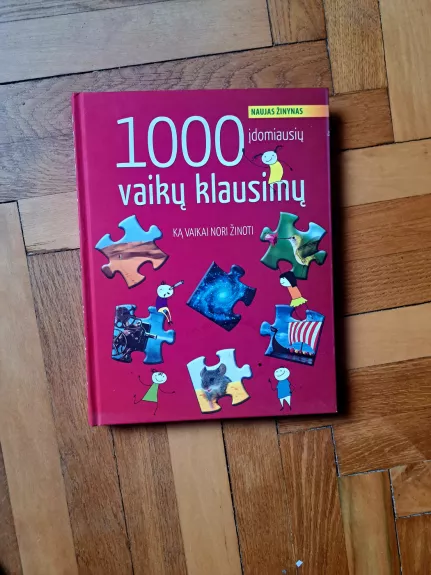 1000 įdomiausių vaikų klausimų: ką vaikai nori žinoti - Sabine Fritz, Elke Schwalm, Kerstin Landwehr, Heike Huwald, Isabel Liebers, knyga 1