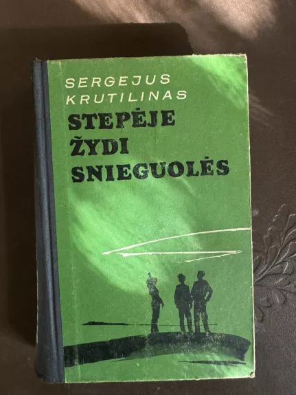 Stepėje žydi snieguolės - Sergejus Krutilinas, knyga