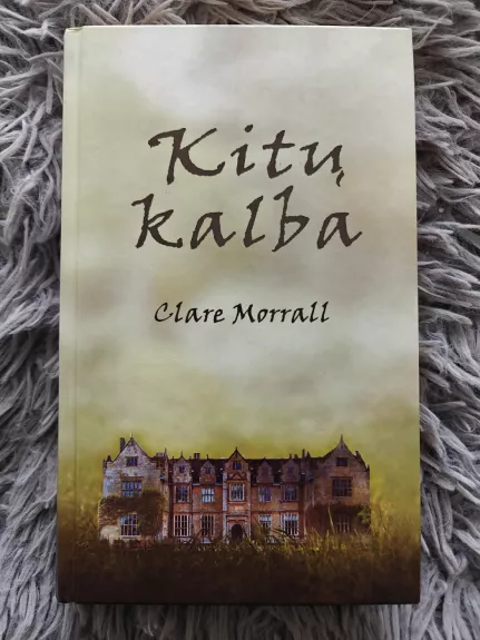 Kitų kalba - Clare Morrall, knyga 1