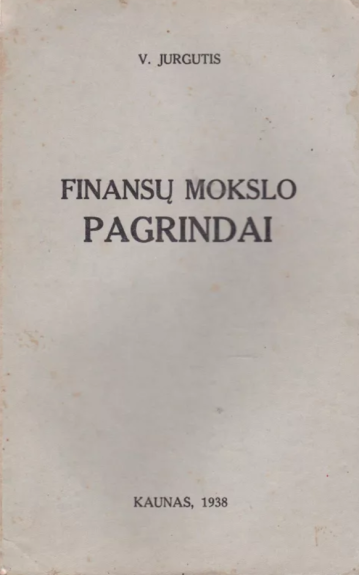 Finansų mokslo pagrindai - Vladas Jurgutis, knyga