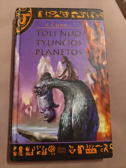 Toli nuo tylinčios planetos - C. S. Lewis, knyga