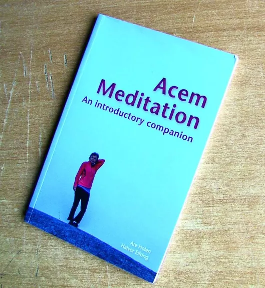 By Are Holen Acem Meditation - An Introductory Com