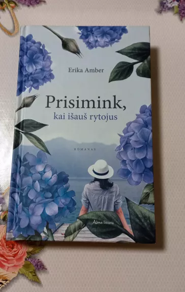 Prisimink, kai išauš rytojus