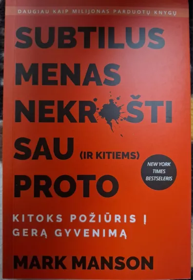 Subtilus menas nekrušti sau (ir kitiems) proto - Mark Manson, knyga