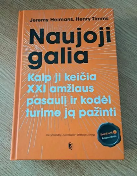 Naujoji galia. Kaip ji keičia XXI amžiaus pasaulį ir kodėl turime ją pažinti