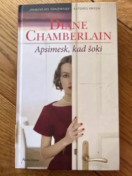 Apsimesk, kad šoki - Diane Chamberlain, knyga