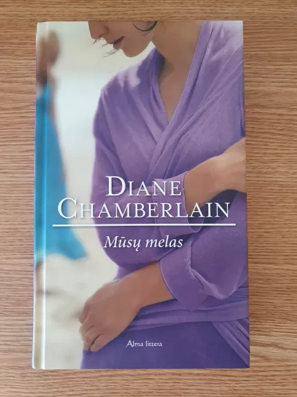 Mūsų melas - Diane Chamberlain, knyga 1