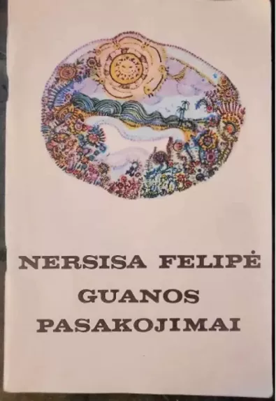 Guanos pasakojimai - Nersisa Felipė, knyga