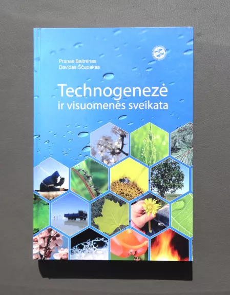 Technogenezė ir visuomenės sveikata - Pranas Baltrėnas, Davidas Ščupakas, knyga