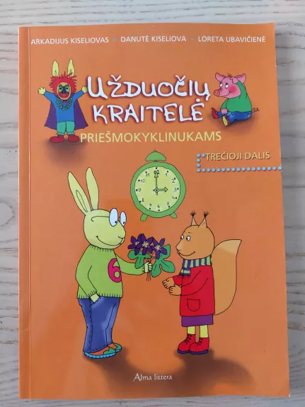 Užduočių kraitelė priešmokyklinukams 3 dalis - Arkadijus Kiseliovas, Danutė  Kiseliova, knyga 1