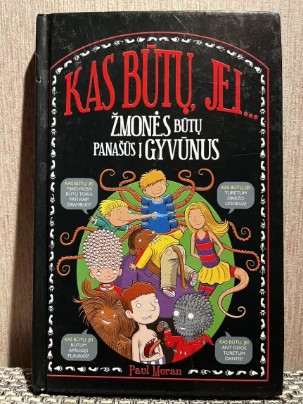 Kas būtų, jei… žmonės būtų panašūs į gyvūnus - Paul Moran, knyga