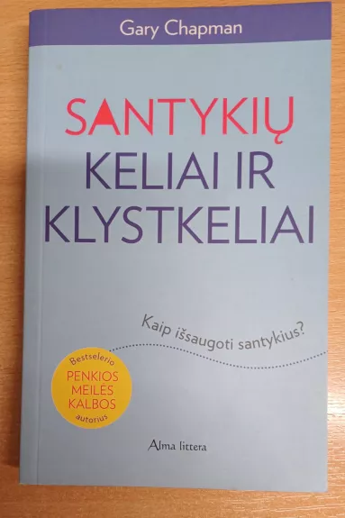 Santykių keliai ir klystkeliai. Kaip išsaugoti santykius - Gary Chapman, knyga 1