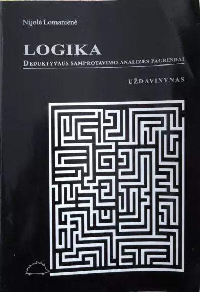 Logika. Deduktyvaus samprotavimo analizės pagrindai