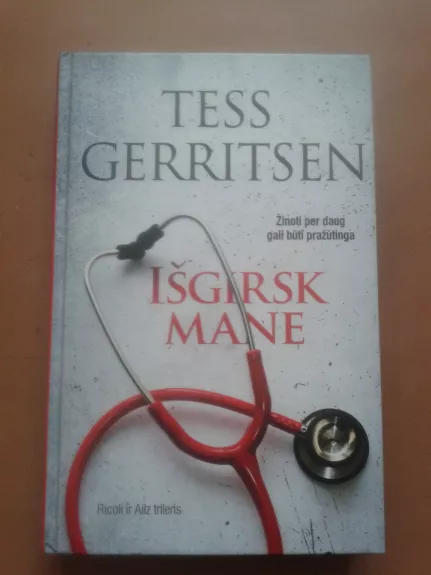 Išgirsk mane - Tess Gerritsen, knyga 1