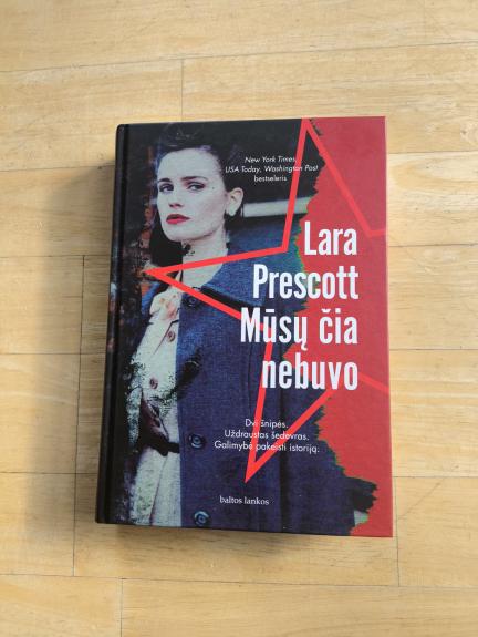 Mūsų čia nebuvo - Lara Prescott, knyga