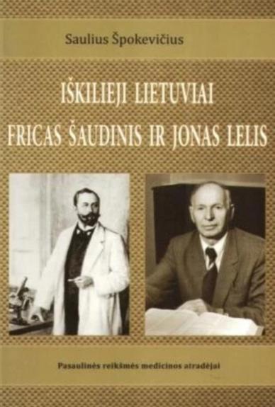 Iškilieji lietuviai Fricas Šaudinis ir Jonas Lelis