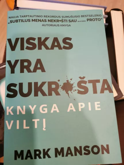 Viskas yra sukrušta. Knyga apie viltį - Mark Manson, knyga