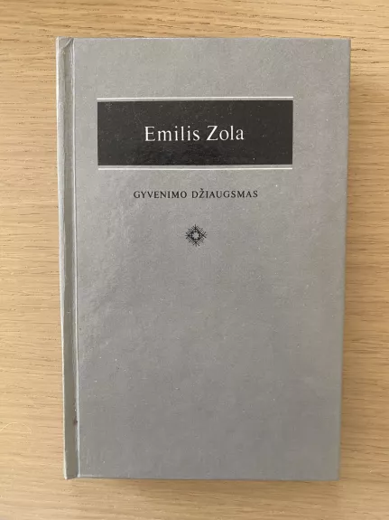 Gyvenimo džiaugsmas - Emilis Zola, knyga