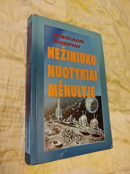 Nežiniuko nuotykiai Mėnulyje - Nikolajus Nosovas, knyga 1