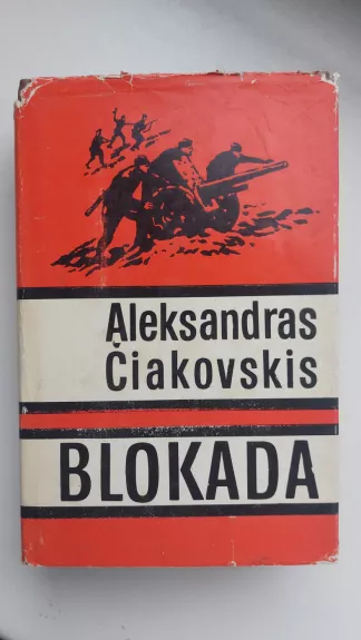 Blokada (5 dalis) - Aleksandras Čiakovskis, knyga 1