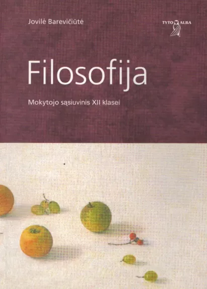 Filosofija XII kl. mokytojo sąsiuvinis - Jovilė Barevičiūtė, knyga