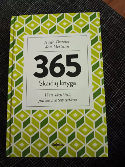 365 skaičių knyga: vien skaičiai, jokios matematikos - Hugh Brazier, knyga