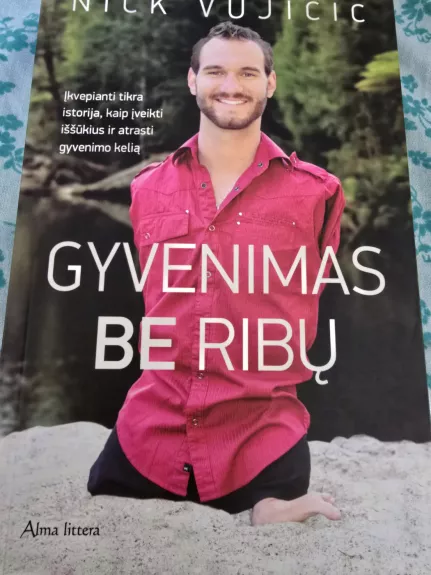 GYVENIMAS BE RIBŲ